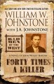 Forty times a killer : a novel of John Wesley Hardin  Cover Image