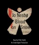 Go to record Blood on snow : a novel