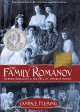 The family Romanov murder, rebellion, and the fall of imperial Russia  Cover Image