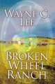 Broken Wheel Ranch  Cover Image
