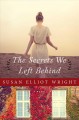 The secrets we left behind:  a novel  Cover Image