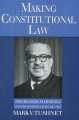 Making constitutional law : Thurgood Marshall and the Supreme Court, 1961-1991  Cover Image