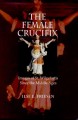 The female crucifix : images of St. Wilgefortis since the Middle Ages  Cover Image