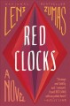 Red clocks / a novel  Cover Image