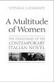 A multitude of women : the challenges of the contemporary Italian novel  Cover Image