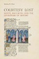 Courtesy lost : Dante, Boccaccio, and the literature of history  Cover Image
