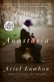 I was Anastasia : a novel  Cover Image