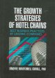 The growth strategies of hotel chains : best business practices by leading companies  Cover Image