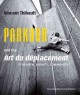 Parkour and the art du déplacement : strength, dignity, community  Cover Image