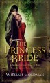 The princess bride : S. Morgenstern's classic tale of true love and high adventure  Cover Image