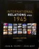 International relations since 1945 : a global history  Cover Image