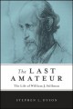 The last amateur : the life of William J. Stillman  Cover Image