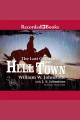 Hell town Last gunfighter series, book 16. Cover Image
