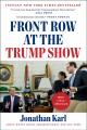 Front row at the Trump show  Cover Image