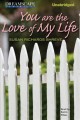 You are the love of my life Cover Image