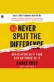 Never split the difference : negotiating as if your life depended on it Cover Image