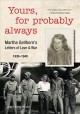 Yours, for probably always : Martha Gellhorn's letters of love & war, 1930-1949  Cover Image