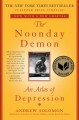 The noonday demon : an atlas of depression  Cover Image