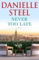 Never too late : a novel  Cover Image