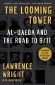 Go to record The looming tower : Al-Qaeda and the road to 9/11