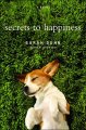 Go to record Secrets to happiness : a novel