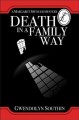 Go to record Death in a family way / Gwendolyn Southin.