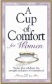 A Cup Of Comfort For Women : Stories That Celebrate The Strenght And Grace Of  Womanhood. Cover Image